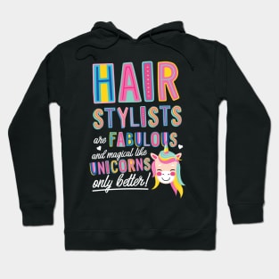 Hair Stylists are like Unicorns Gift Idea Hoodie